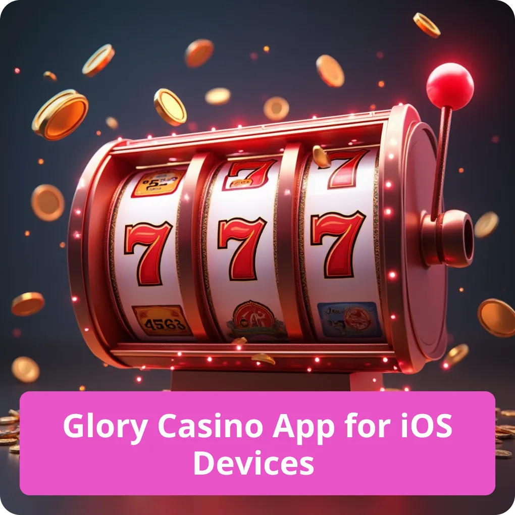 Glory Casino App for iOS Devices